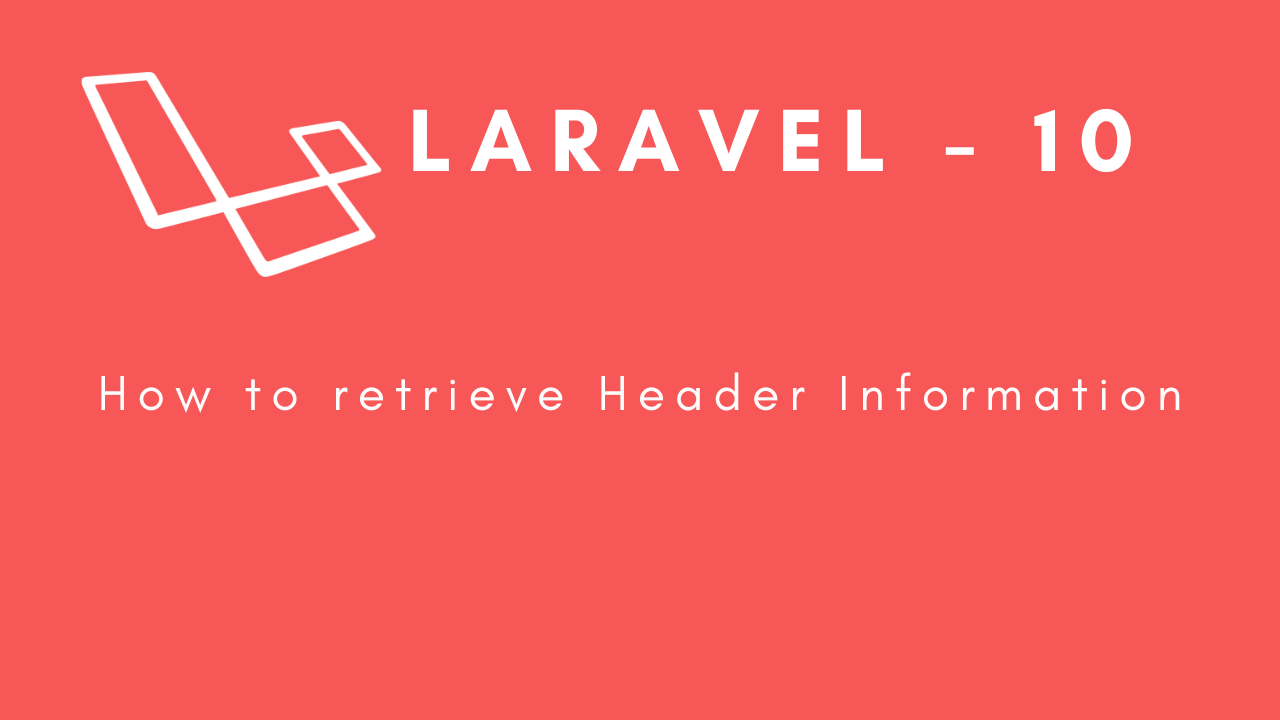 laravel-10-how-to-retrieve-header-information-image